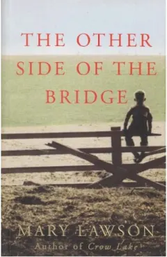 Coperta cărții The Other Side of the Bridge (Uncorrected Proof Copy), Mary Lawson