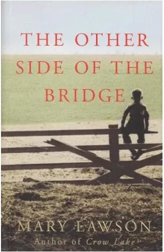Coperta cărții The Other Side of the Bridge (Uncorrected Proof Copy), Mary Lawson