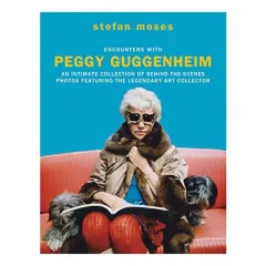 Coperta cărții Encounters with Peggy Guggenheim, Stefan Moses