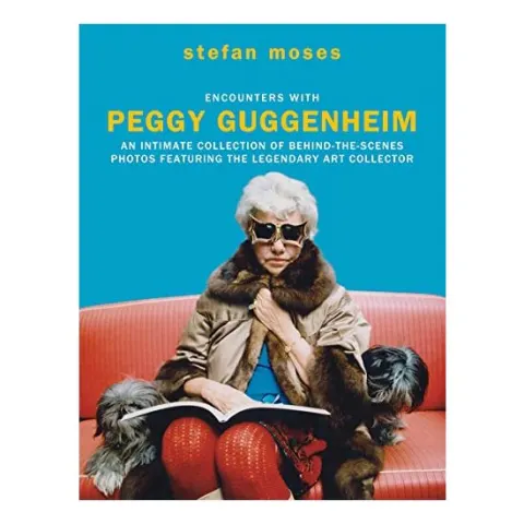 Coperta cărții Encounters with Peggy Guggenheim, Stefan Moses