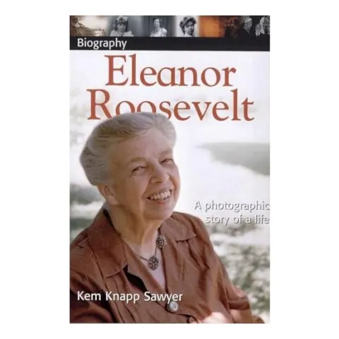 Coperta cărții DK Biography: Eleanor Roosevelt, Kem Knapp Sawyer