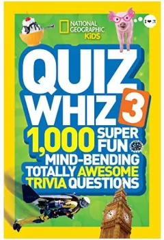 Coperta cărții Kids Quiz Whiz 3: 1,000 Super Fun Mind-bending