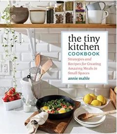 Coperta cărții The Tiny Kitchen Cookbook, Annie Mahle