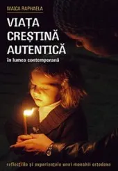 Coperta cărții Viața creștină autentică în lumea contemporană