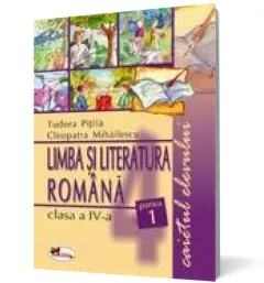 Coperta cărții Limba Română, clasa a IV-a. Caietul elevului. Partea I