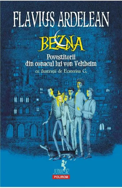 Coperta cărții Bezna. Povestitorii din conacul lui von Veltheim