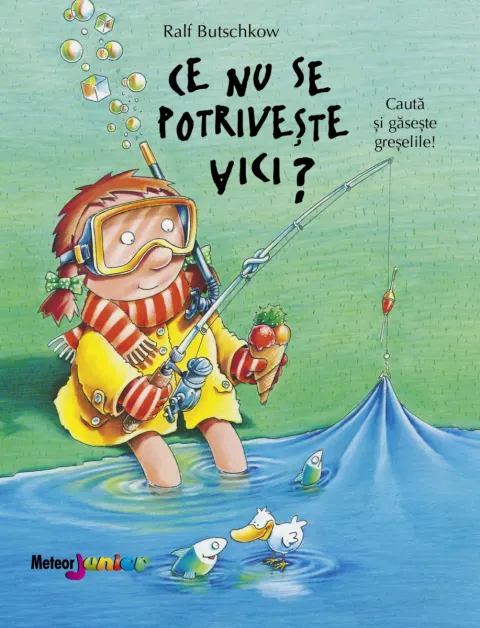 Coperta cărții Ce nu se potrivește aici? Caută și găsește greșelile