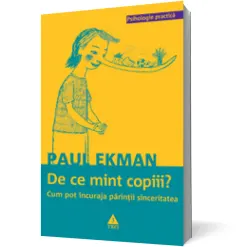 Coperta cărții De ce mint copiii? Cum pot încuraja părinții sinceritatea