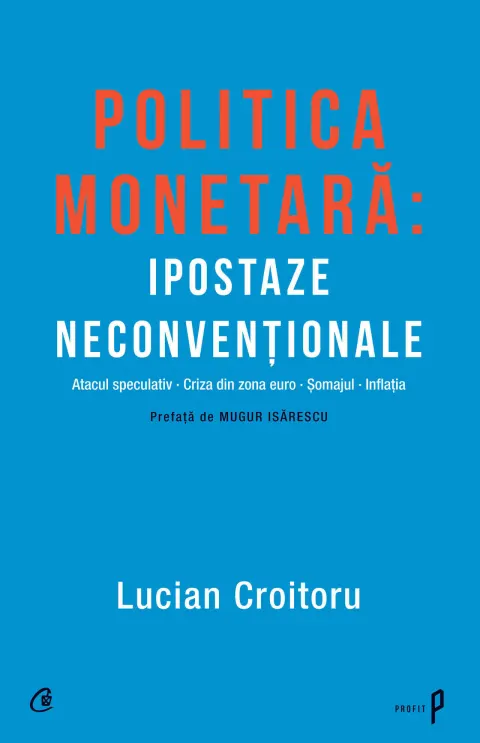 Coperta cărții Politica monetara: Ipostaze neconventionale (ebook)