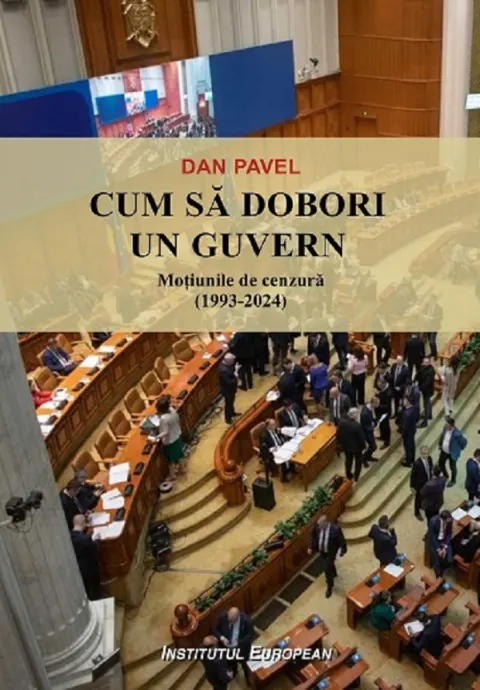 Coperta cărții Cum sa dobori un guvern. Motiunile de cenzura (1993-2024)