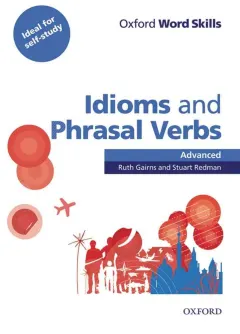 Coperta cărții OWS: Idioms And Phrasal Verbs Advanced Student Book With Key