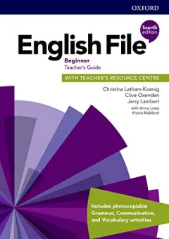 Coperta cărții English File 4E Beginner Teacher's Guide with Teacher's Resource Centre