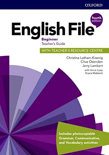 Coperta cărții English File 4E Beginner Teacher's Guide with Teacher's Resource Centre