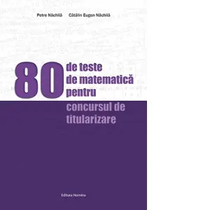 Coperta cărții 80 de teste de matematica pentru concursul de titularizare