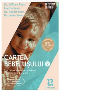Coperta cărții Cartea bebelusului. Volumul 2: Totul despre etapele de dezvoltare a copilului intre 0 si 2 ani