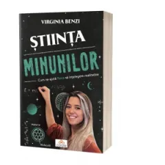 Coperta cărții Stiinta minunilor. Cum ne ajuta fizica sa intelegem realitatea