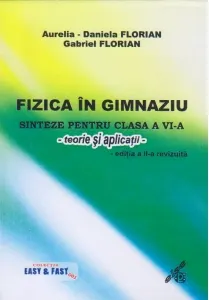 Coperta cărții Fizica in gimnaziu. Sinteze pentru clasa a VI-a : teorie si aplicatii. Editia a II-a revizuita