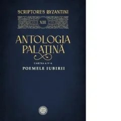 Coperta cărții Antologia palatina. Cartea a V-a: Poemele iubirii