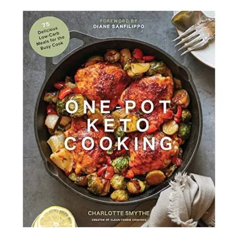 Coperta cărții One-pot keto cooking: 75 delicious low-carb meals for the busy cook