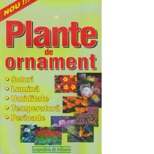 Coperta cărții Plante de ornament - gradina de flori