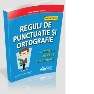 Coperta cărții Reguli de punctuatie si ortografie pentru elevi si nu numai