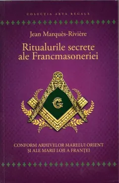 Coperta cărții Ritualurile secrete ale Francmasoneriei