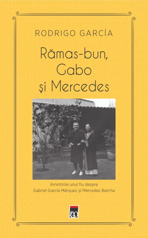 Coperta cărții Rămas-bun, Gabo și Mercedes
