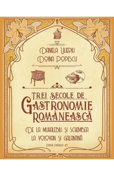 Coperta cărții Trei secole de gastronomie românească