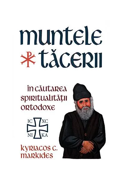 Coperta cărții Muntele tacerii: In cautarea spiritualitatii ortodoxe