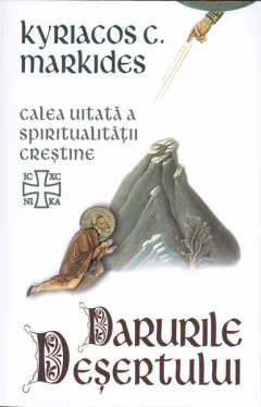 Coperta cărții Darurile desertului. Calea uitata a spiritualitatii crestine