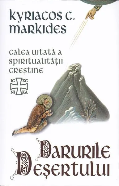 Coperta cărții Darurile desertului. Calea uitata a spiritualitatii crestine