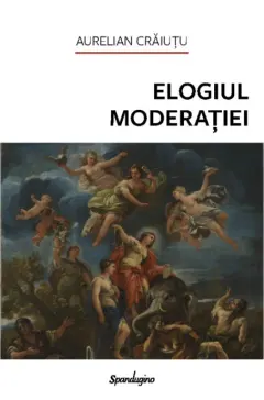 Coperta cărții Elogiul moderatiei Ed.2