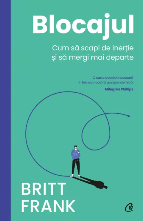 Coperta cărții Blocajul. Cum să scapi de inerție și să mergi mai departe