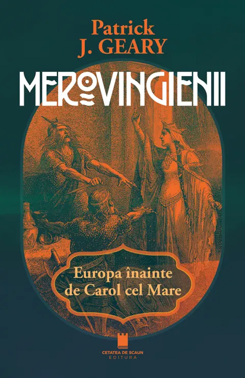 Coperta cărții Merovingienii. Europa înainte de Carol cel Mare