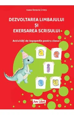 Coperta cărții Dezvoltarea limbajului si exersarea scrisului - Clasa 1