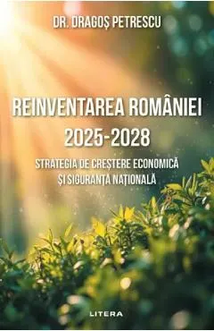 Coperta cărții Reinventarea Romaniei 2025-2028 - Dragos Petrescu