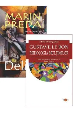 Coperta cărții Pachet 2 carti: Delirul + Psihologia multimilor - Marin Preda, Gustave le Bon