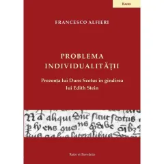 Coperta cărții Problema individualitatii. Prezenta lui Duns Scotus in gandirea lui Edith Stein
