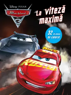 Coperta cărții Mașini 3. La viteză maximă. 32 de planșe de colorat