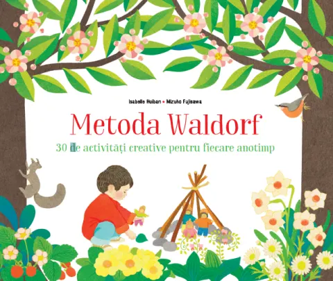 Coperta cărții Metoda Waldorf. 30 de activități creative pentru fiecare anotimp