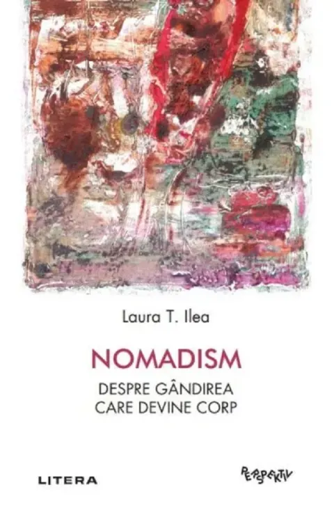 Coperta cărții Nomadism. Despre gandirea care devine corp