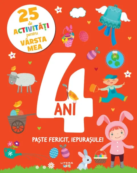 Coperta cărții 25 de activitati pentru varsta mea. 4 ani. Paste fericit, iepurasule!
