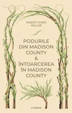 Coperta cărții Podurile din Madison County. Intoarcerea in Madison County (vol. 46)