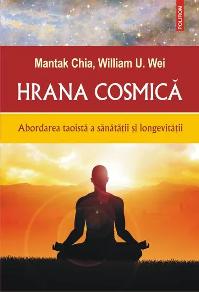 Coperta cărții Hrana cosmică. Abordarea taoistă a sănătății și longevității