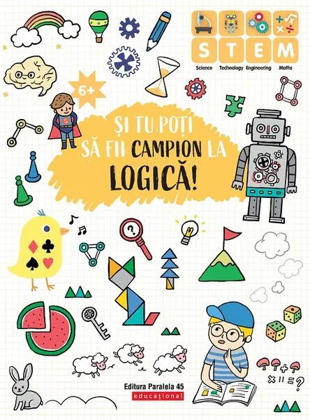 Coperta cărții Și tu poți să fii campion la Logică (6 ani+)