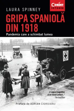 Coperta cărții Gripa spaniolă din 1918. Pandemia care a schimbat lumea