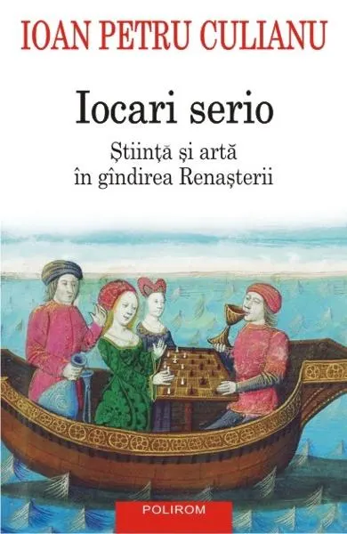 Coperta cărții Iocari serio. Stiința și arta în gîndirea Renașterii