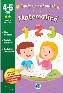 Coperta cărții Invat la gradinita Matematica pentru grupa mijlocie, 4-5 ani