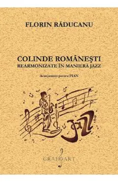 Coperta cărții Colinde romanesti rearmonizate in maniera jazz
