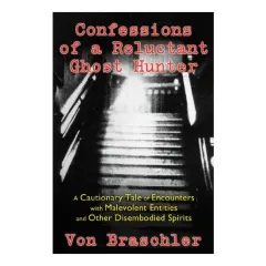 Coperta cărții Confessions of a Reluctant Ghost Hunter